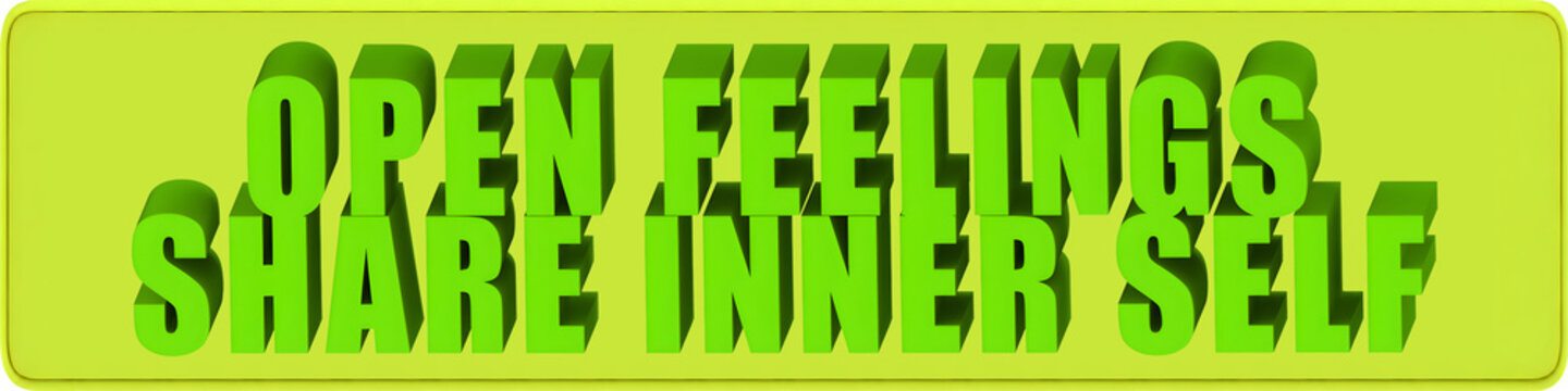 Open Feelings,Share Inner Self , 3d text over a yellow rounded rectangular banner