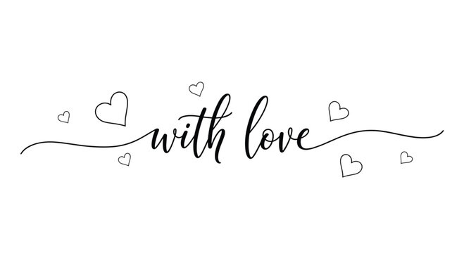 Artistic black script calligraphy saying with love on a clean white background decorated with several small floating heart shapes.