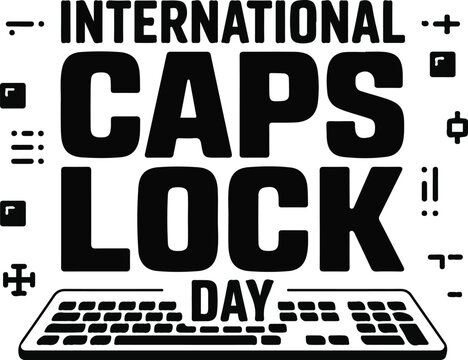 International Caps Lock Day Cartoon Vector Art, Bold Text Typing Humor Illustration