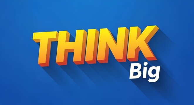 Think Big Motivational Quote