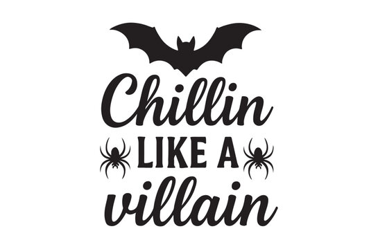 Halloween typography with bats and spider chillin like a villain text