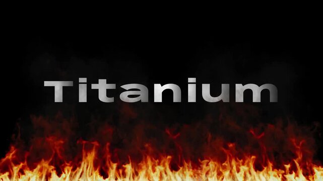 The word titanium on fire with flames and smoke