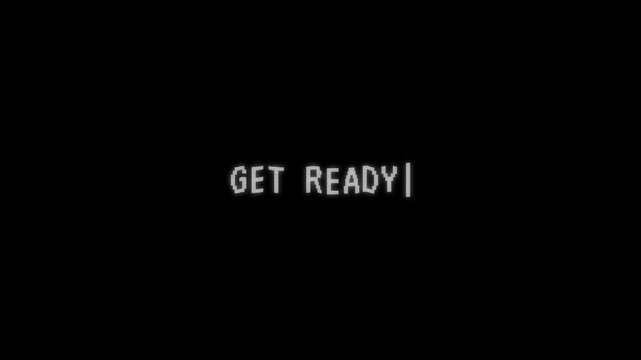 Get ready text animation, retro glitch effect, vintage television broadcast, anticipation, announcement, start, countdown, trailer