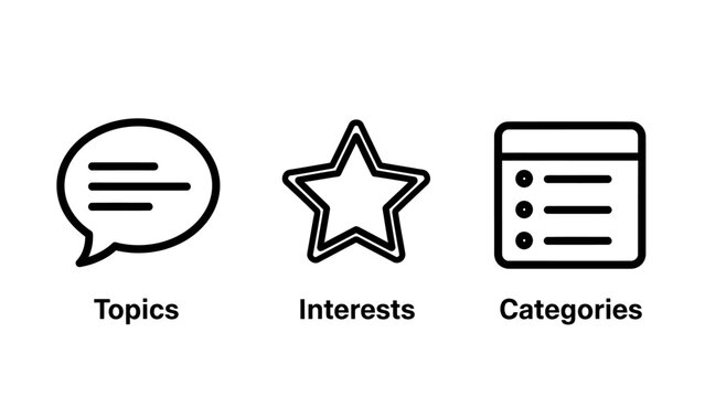 Icons representing topics of discussion personal interests content categories for organization and filtering speech bubble interests categories organization discussion preference favorite