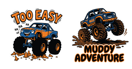 Cartoon monster trucks with slogans Too Easy and Muddy Adventure graphics © MdAnisul