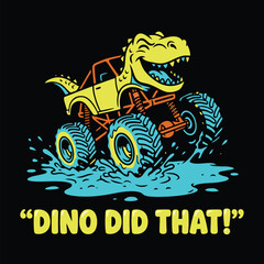 Happy T-Rex Dinosaur Driving A Large Monster Truck In A Muddy Puddle © MdAnisul