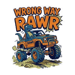 Cute T-Rex Dinosaur Driving a Big Monster Truck with Wrong Way Text © MdAnisul