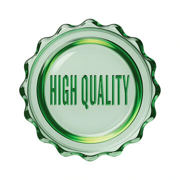 Premium glossy verification seal with realistic green glass effect and text &ldquo;HIGH QUALITY&rdquo;, isolated white background