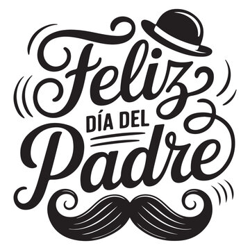 Feliz Dia Del Padre Decorative Spanish Fathers Day Typography For greeting card