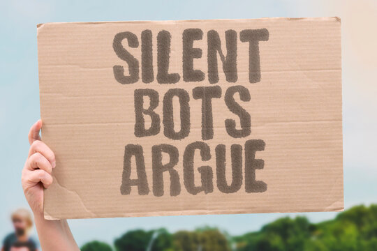 "Silent Bots Argue" Programs debate without humans nearby. MACHINES. ALGORITHMS. NETWORKS. AUTOMATION. SYSTEMS.