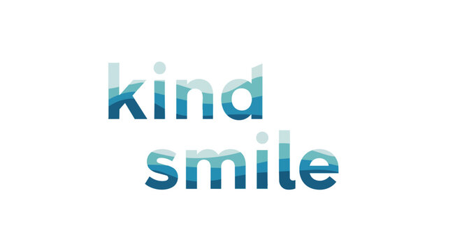 Kind Smile text typography with blue wave pattern texture inside letters for positivity and kindness concept