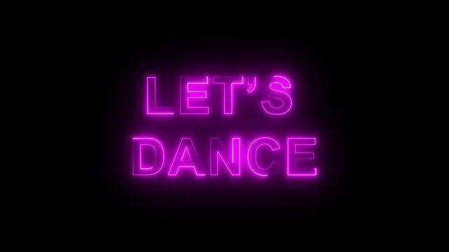 Energetic &ldquo;LET&rsquo;S DANCE&rdquo; text styled in bold or playful fonts with a vibrant neon glow, featuring bright colors like electric blue, hot pink, or blue.