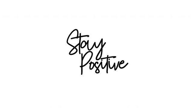 Stay Positive animated handwriting calligraphy text reveal, black on white background, motivational quote motion graphic for social media and reels