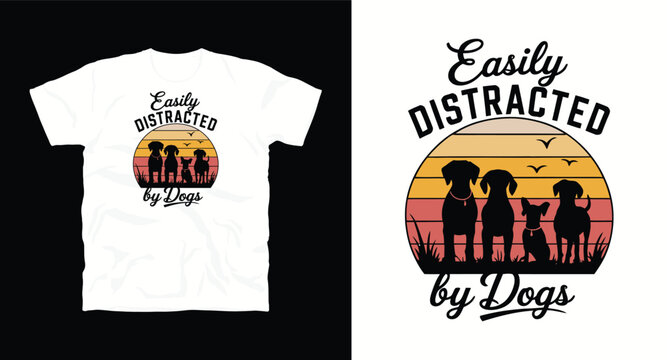 Easily distracted by dogs vector t-shirt design with silhouette of dogs on sunset background.