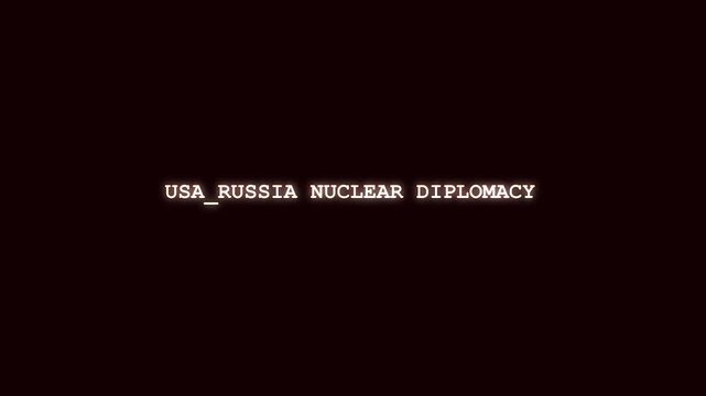 USA Russia nuclear diplomacy luminous red typography reveal with cyber system corruption and digital data scramble on dark layout for international geopolitical defense broadcast 4K