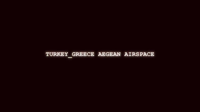 Turkey Greece Aegean airspace luminous red typography reveal with cyber system corruption and digital data scramble on dark layout for European border dispute broadcast