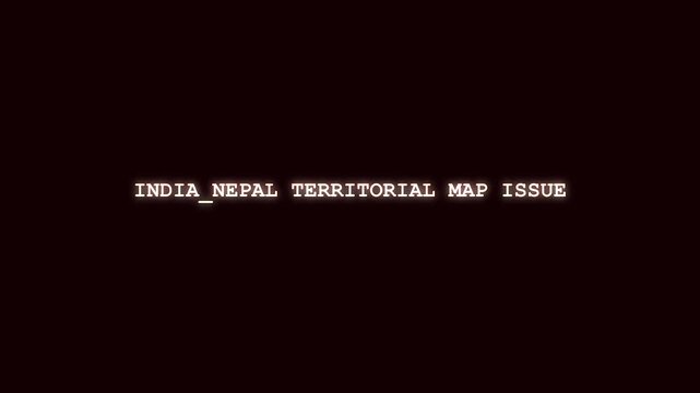 India Nepal territorial map issue luminous red typography reveal with cyber system corruption and digital data scramble on dark layout for South Asian border dispute broadcast