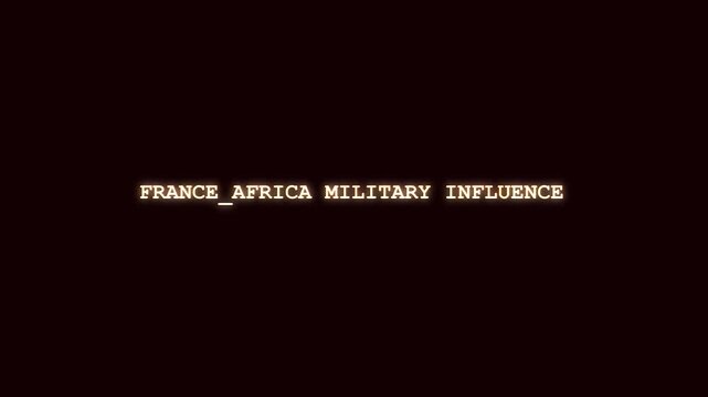 France Africa military influence luminous red typography reveal with cyber system corruption and digital data scramble on dark layout for international geopolitical strategy broadcast
