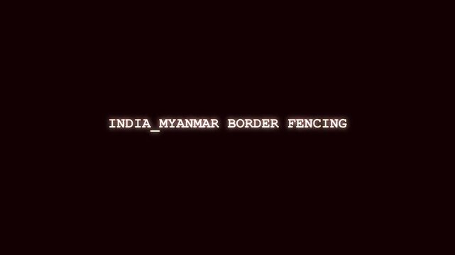 India Myanmar border fencing luminous red typography reveal with cyber system corruption and digital data scramble on dark layout for South Asian geopolitical security broadcast