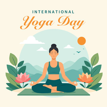 This flat art illustration for "International Yoga Day" features a woman meditating in the yoga pose (padmasana) with natural elements such as green plants,  flowers, and etc