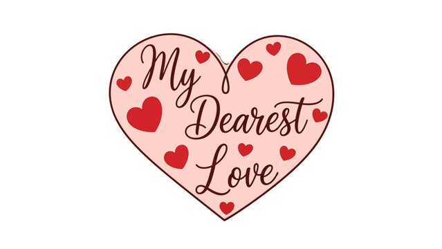 Pink Heart with "My Dearest Love" Calligraphy and Decorative Small Hearts on Isolated White Background