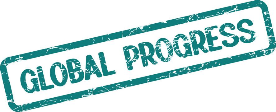 Green grunge rectangular stamp proclaiming global progress message for worldwide advancement and development