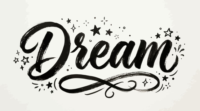 Dream calligraphy with stars and sparkles, black ink on white background
