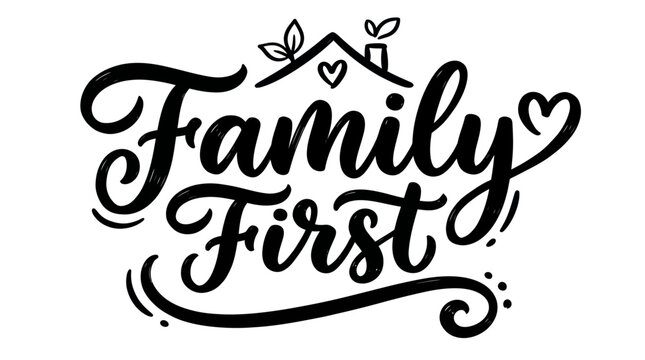 Family First Hand Lettering with House Icon and Heart