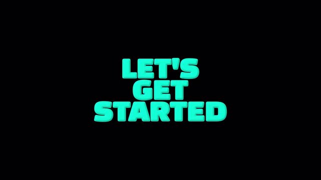 Lets Get Started text animation on dark background for welcome screen.