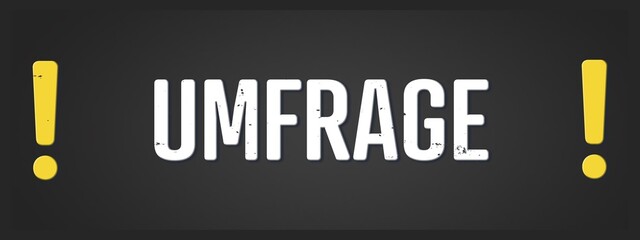 Umfrage (Opinion poll) - A blackboard illustration with white text. © lhphotos