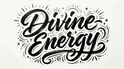 Fototapeta premium Divine Energy Hand Lettering - Spiritual and Inspirational Quote