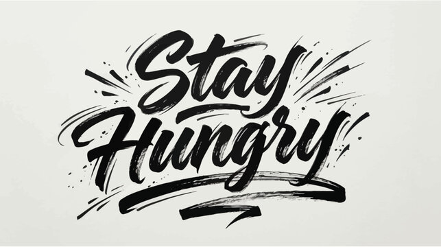 Stay Hungry Hand-Drawn Brush Typography with Splatter Effect