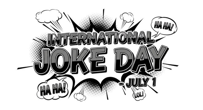Celebrate International Joke Day on July 1st with Laughter and Fun