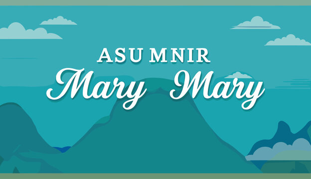 ASU MNIR Mary Mary, a stylized graphic with mountains and clouds, suggesting a serene landscape.