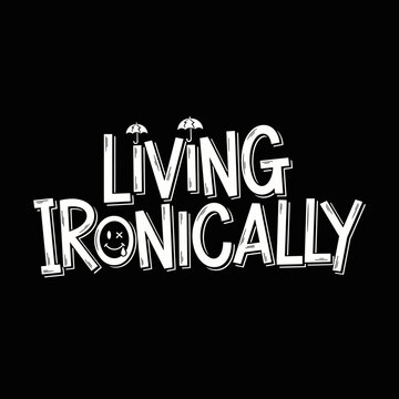 Living Ironically Text Design with Smiley and Umbrellas.