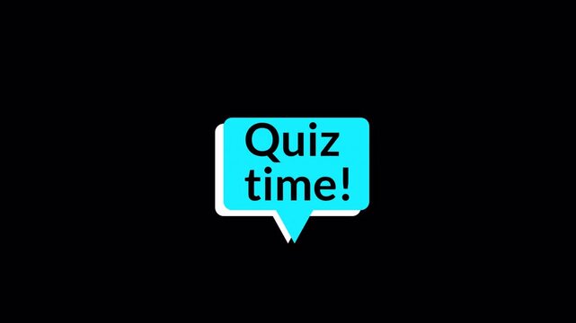 quiz time for speech bubble animation with the words  in 4k animation with alpha channel educational websites social media quizzes online learning platforms on transparent background 
