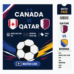 Soccer Match Ticket Design: A graphic representation of a soccer match ticket featuring teams Canada, Qatar, and Bosnia, with details like date, time, and price, inviting viewers to Watch Live. © Gwith Boss