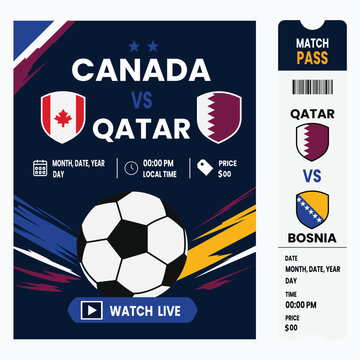 Soccer Match Ticket Design: A graphic representation of a soccer match ticket featuring teams Canada, Qatar, and Bosnia, with details like date, time, and price, inviting viewers to Watch Live.
