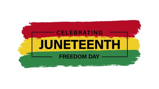 Juneteenth Freedom Day greeting text animation with Pan-African colors brush stroke on white background