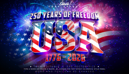 Plakat Fourth of July Independence Day Editable Text Effect 250 Years of the USA Graphic Style with American Flag in 3d Typography on Fireworks Background. Vector Patriotic Customizable Illustration Template