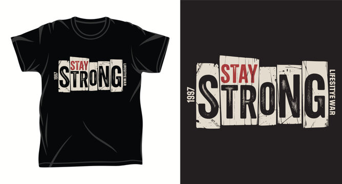 Stay strong 1997 lifestyle war, a vintage distressed typography t-shirt design with grunge texture.