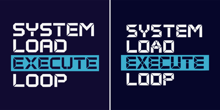 Digital system load execute loop text displayed on dark blue background