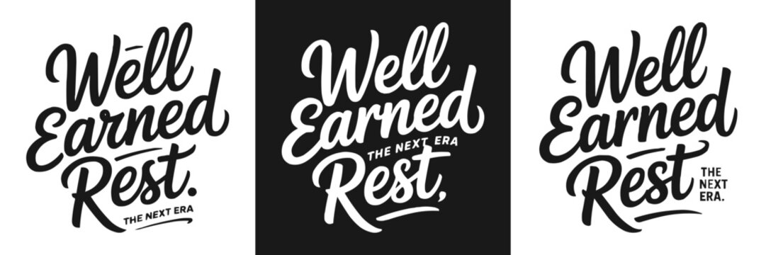 Stylish typography design featuring the words well earned rest next era