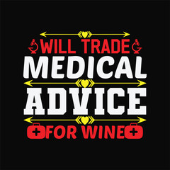 Obraz premium Will Trade Medical Advice for Wine 1