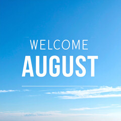 Fototapeta premium A modern August-themed banner featuring elegant WELCOME AUGUST typography centered near the top on a sky blue gradient background.