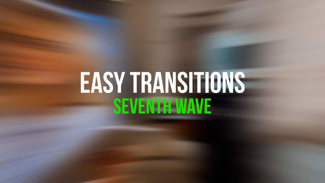 10 Easy Transitions	
