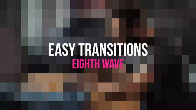 10 Easy Transitions	
