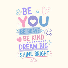 Obraz premium Cute motivational quotes typography vector illustration with pastel colors.
