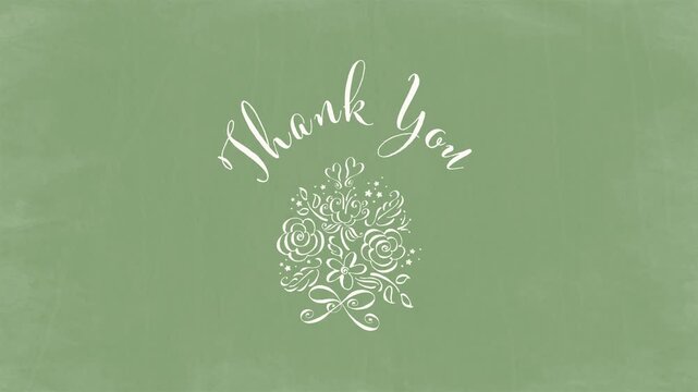 Thank You - Floral Arch Text Animation on Rustic Sage Green Chalkboard
