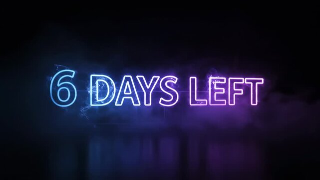 Glowing neon countdown sign showing six days left for a promotional event or product launch deadline.